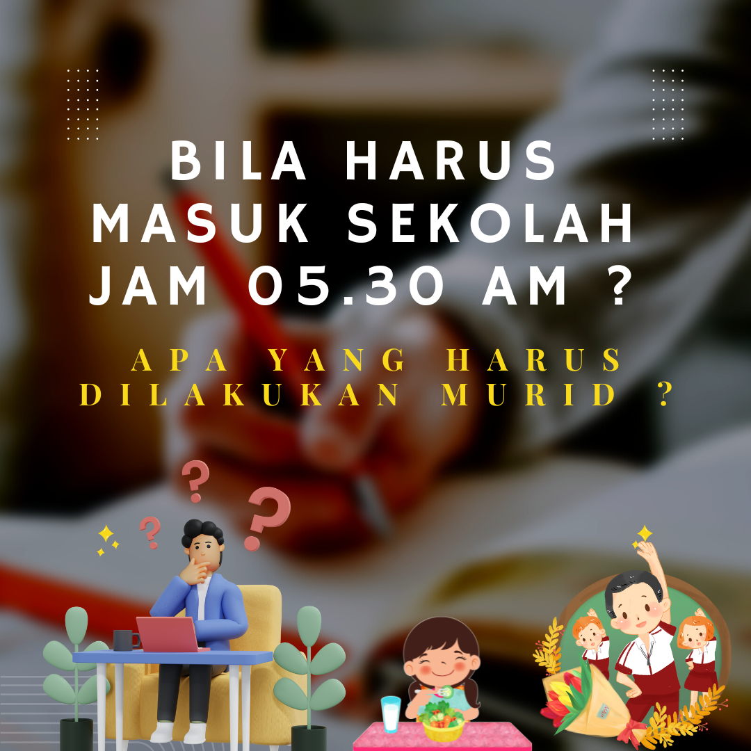 masuk_sekolah_jam_5_30_am_.png